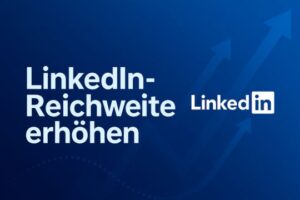 LinkedIn Reichweite erhöhen, Visual
